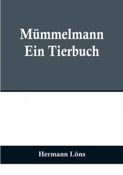 Mümmelmann: Ein Tierbuch