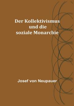 Der Kollektivismus und die soziale Monarchie