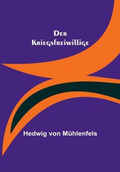 Der Kriegsfreiwillige