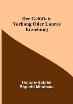 Der gelüftete Vorhang oder Lauras Erziehung