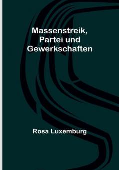 Massenstreik Partei und Gewerkschaften