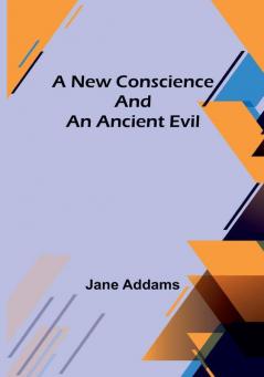 A New Conscience and an Ancient Evil