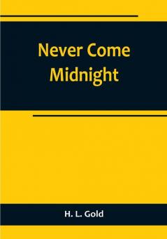 Never Come Midnight