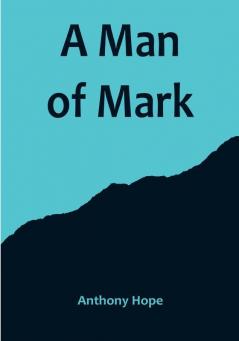 A Man of Mark