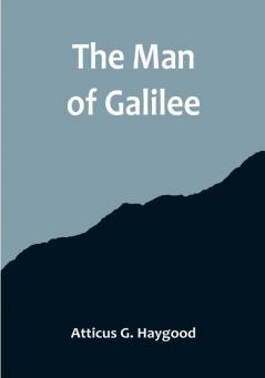 The Man of Galilee