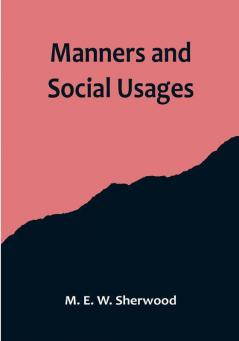 Manners and Social Usages