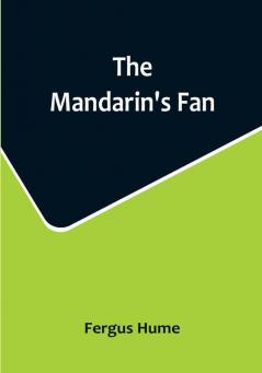 The Mandarin's Fan