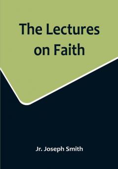 The Lectures on Faith