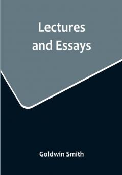 Lectures and Essays