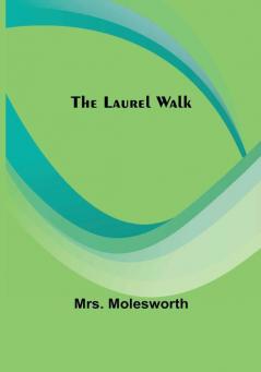 The Laurel Walk