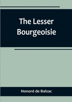 The Lesser Bourgeoisie