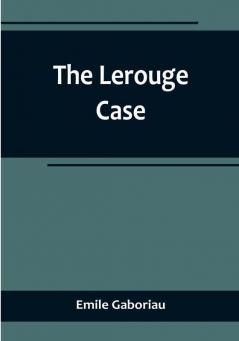 The Lerouge Case