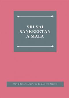 SRI SAI SANKEERTANA MALA Part-2 DEVOTIONAL LYRICS (English and Telugu)