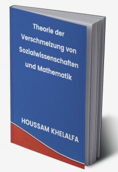 Theorie der Verschmelzung von Sozialwissenschaften und Mathematik