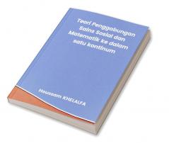 Teori Penggabungan Sains Sosial dan Matematik ke dalam satu kontinum