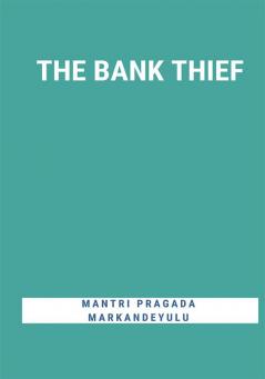 THE BANK THIEF