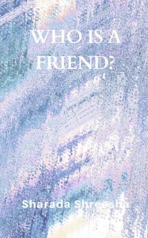 Who is a friend?