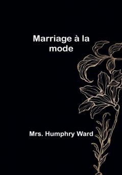 Marriage à la mode