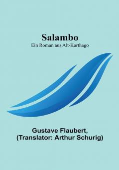 Salambo: Ein Roman aus Alt-Karthago