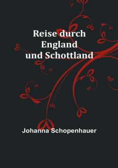 Reise durch England und Schottland