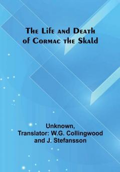 The Life and Death of Cormac the Skald