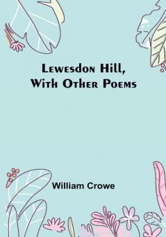 Lewesdon Hill with other poems