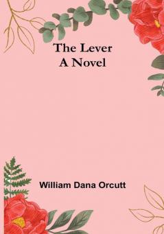 The Lever: A Novel