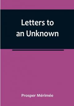 Letters to an Unknown