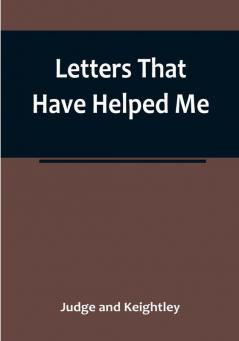 Letters That Have Helped Me