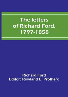 The Letters of Richard Ford 1797-1858