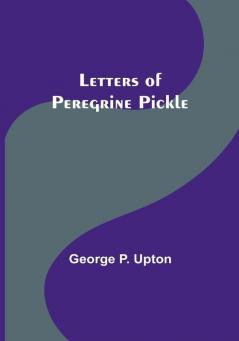 Letters of Peregrine Pickle