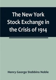 The New York Stock Exchange in the Crisis of 1914