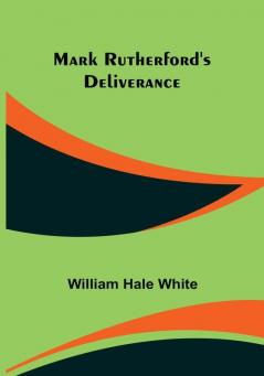 Mark Rutherford's Deliverance