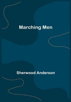 Marching Men