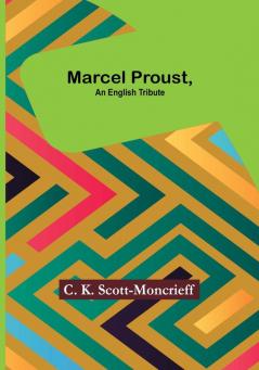 Marcel Proust an English Tribute