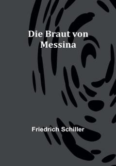 Die Braut von Messina