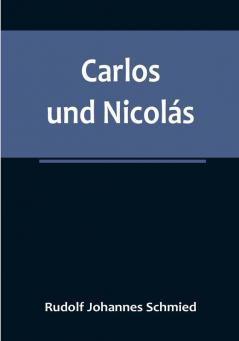 Carlos und Nicolás