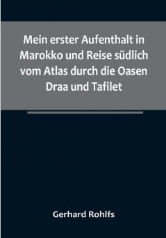 Mein erster Aufenthalt in Marokko und Reise südlich vom Atlas durch die Oasen Draa und Tafilet.