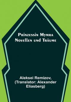 Prinzessin Mymra: Novellen und Träume