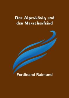 Der Alpenkönig und der Menschenfeind