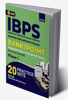 IBPS 2022 : Bank PO / MT Phase I - 20 Practice Sets by GKP