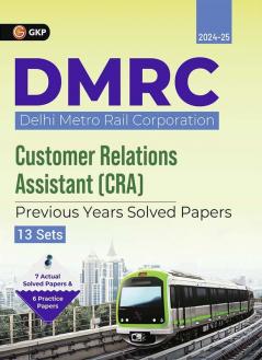 GKP DMRC 2024 : Customer Relations Assistant (CRA) - Previous Years' Solved Papers (13 Sets) (Includes solved papers from 2015-20)