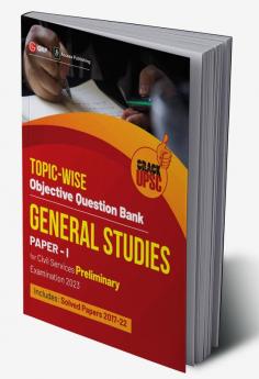 UPSC 2023 : General Studies Paper I : Topic-Wise Objective Question Bank by Access