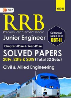RRB 2022-23 - Junior Engineer CBT II : Chapter-Wise & Year-Wise solved Papers (2014 2015 & 2019) - Civil & Allied Engineering - 32 Sets by GKP