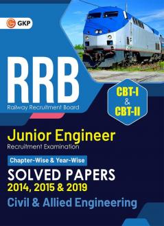 RRB 2022-23 - Junior Engineer CBT I & II : Civil & Allied Engineering - Chapter-wise & Year-wise Solved Papers (2014 2015 & 2019) - 33 Sets by GKP