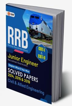 RRB 2022-23 - Junior Engineer CBT I & II : Civil & Allied Engineering - Chapter-wise & Year-wise Solved Papers (2014 2015 & 2019) - 33 Sets by GKP