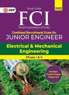FCI 2022 : Junior Engineer Phase I & II - Electrical and Mechanical Engineering by GKP