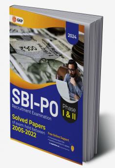 GKP SBI 2024 : Probationary Officers' Phase I & II - Solved Papers (2005-2022)