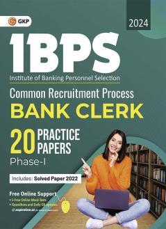 GKP IBPS 2024 : Bank Clerk - 20 Practice Papers (Phase I)