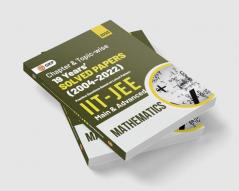 IIT JEE 2023 Mathematics (Main & Advanced) - 19 Years Chapter wise & Topic wise Solved Papers 2004-2022